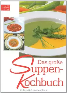 Couverture du produit · Das große Suppen- Kochbuch.