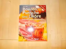 Couverture du produit · Bowlen, Punsche und Liköre: Selbstgemachte Köstlichkeiten