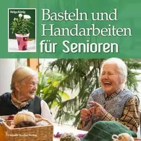 Couverture du produit · Basteln und Handarbeiten für Senioren
