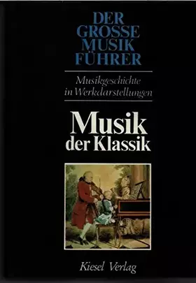 Couverture du produit · Musik der Klassik. (Der Grosse Musikführer, 3)