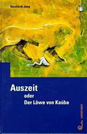 Couverture du produit · Auszeit oder Der Löwe von Kaúba