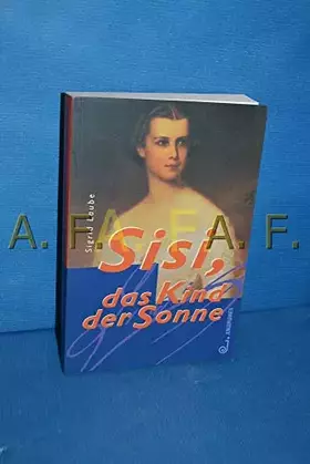 Couverture du produit · Sisi, das Kind der Sonne