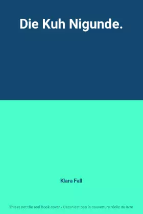Couverture du produit · Die Kuh Nigunde.