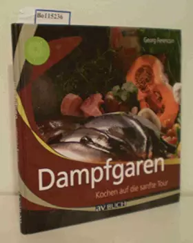 Couverture du produit · Dampfgaren: Kochen auf die sanfte Tour