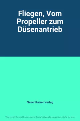 Couverture du produit · Fliegen, Vom Propeller zum Düsenantrieb