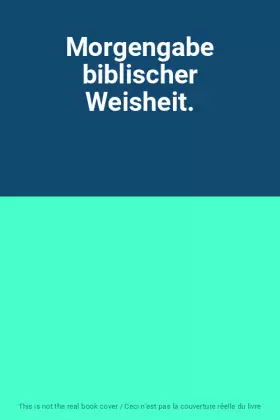 Couverture du produit · Morgengabe biblischer Weisheit.