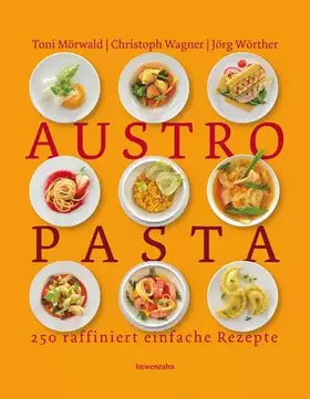Couverture du produit · Austro Pasta: 250 raffiniert einfache Rezepte