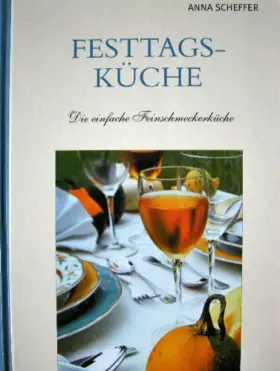 Couverture du produit · Festtagsküche - Die einfache Feinschmeckerküche