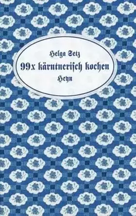 Couverture du produit · 99 x kärntnerisch kochen