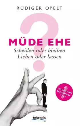Couverture du produit · Müde Ehe?: Scheiden oder bleiben, lieben oder lassen? Mit ultimativem Beziehungstest