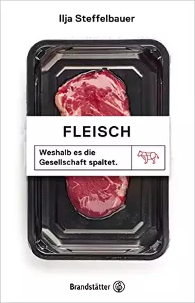 Couverture du produit · Fleisch: Weshalb es die Gesellschaft spaltet