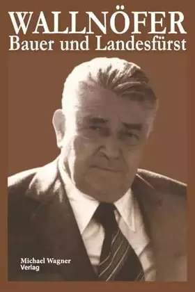 Couverture du produit · Wallnöfer: Bauer und Landesfürst