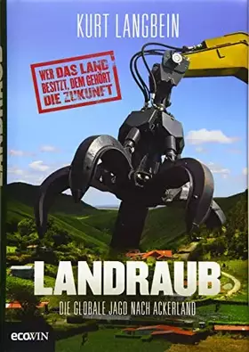 Couverture du produit · Landraub: Die globale Jagd nach Ackerland