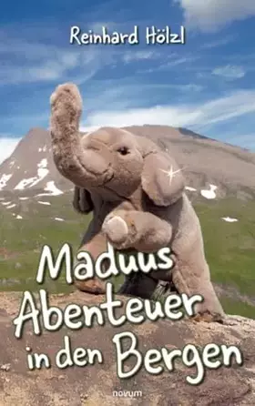 Couverture du produit · Maduus Abenteuer in den Bergen