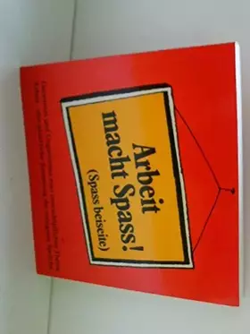 Couverture du produit · Arbeit macht Spass! (Spass beiseite)