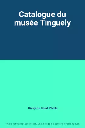 Couverture du produit · Catalogue du musée Tinguely