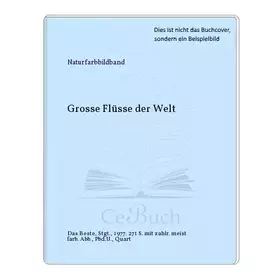Couverture du produit · Grosse Flüsse der Welt