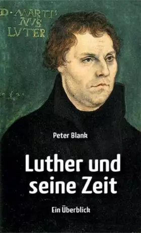 Couverture du produit · Luther und seine Zeit: Ein Überblick
