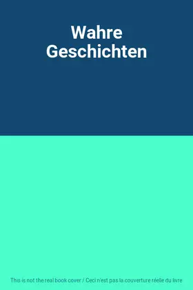 Couverture du produit · Wahre Geschichten