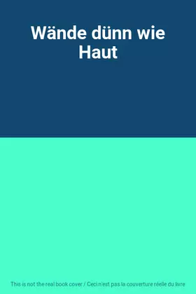 Couverture du produit · Wände dünn wie Haut