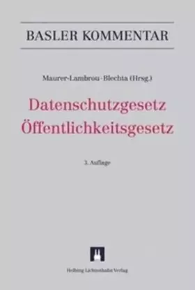 Couverture du produit · Datenschutzgesetz (DSG)/Öffentlichkeitsgesetz (BGÖ) (Basler Kommentar)