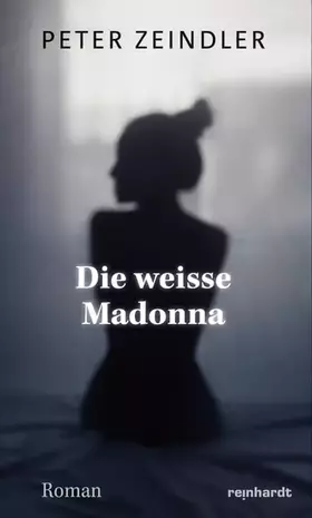 Couverture du produit · Die weisse Madonna: Roman