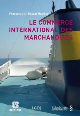 Couverture du produit · Le commerce international des marchandises