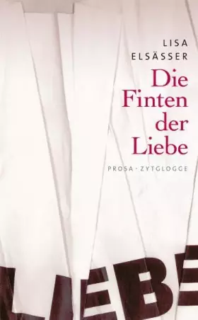 Couverture du produit · Die Finten der Liebe: Prosa