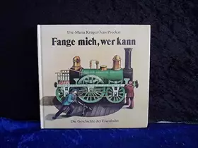 Couverture du produit · Fange mich, wer kann. Die Geschichte der Eisenbahn