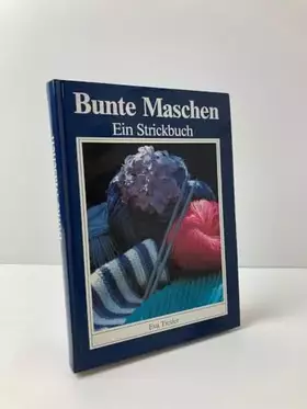 Couverture du produit · Bunte Maschen: ein Strickbuch
