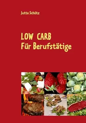 Couverture du produit · Low Carb: Für Berufstätige, für unterwegs oder für ein Picknick
