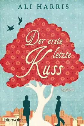 Couverture du produit · Der erste letzte Kuss: Roman