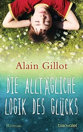 Couverture du produit · Die alltägliche Logik des Glücks