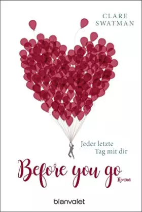 Couverture du produit · Before you go - Jeder letzte Tag mit dir