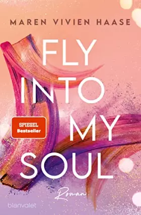Couverture du produit · Fly into my Soul: Roman (Move District, Band 3)