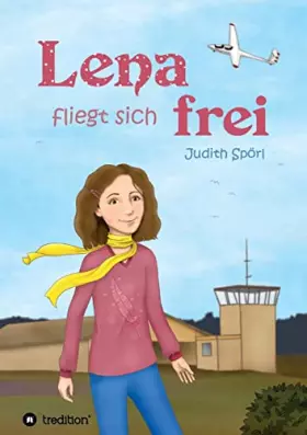 Couverture du produit · Lena fliegt sich frei