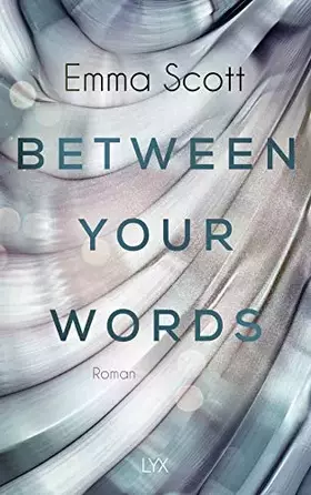Couverture du produit · Between Your Words: Roman