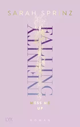 Couverture du produit · Infinity Falling - Mess Me Up (Infinity-Reihe, Band 1)