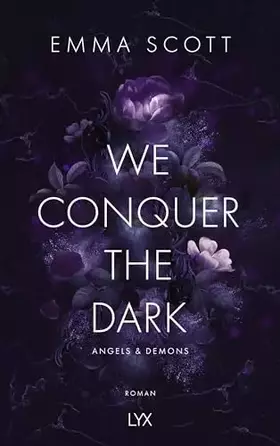 Couverture du produit · We Conquer the Dark (Angels and Demons, Band 1)
