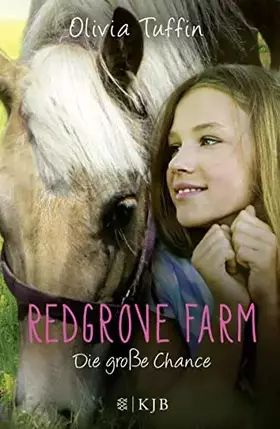 Couverture du produit · Redgrove Farm 03 - Die große Chance