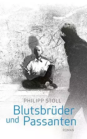 Couverture du produit · Blutsbrüder und Passanten: Roman