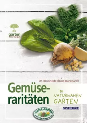 Couverture du produit · Gemüseraritäten im naturnahen Garten