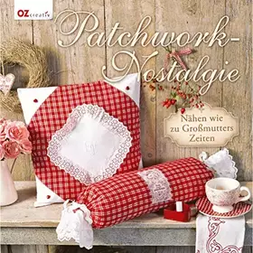 Couverture du produit · Patchwork-Nostalgie: Nähen wie zu Großmutters Zeiten