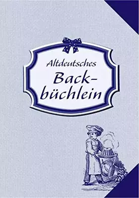 Couverture du produit · Altdeutsches Backbüchlein