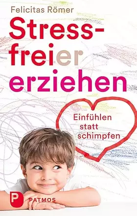 Couverture du produit · Stressfreier erziehen: Einfühlen statt schimpfen