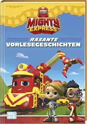 Couverture du produit · Mighty Express: Rasante Vorlesegeschichten
