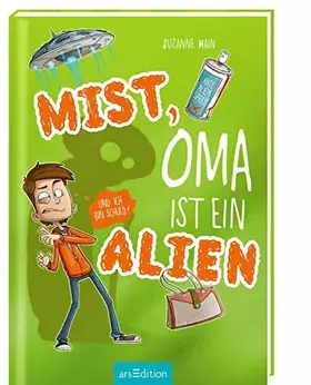 Couverture du produit · Mist, Oma ist ein Alien (und ich bin schuld!)