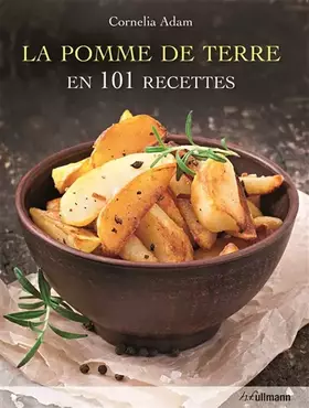 Couverture du produit · La pomme de terre en 101 recettes