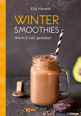 Couverture du produit · Winter Smoothies: Warm & kalt genießen