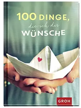 Couverture du produit · 100 Dinge, die ich dir wünsche